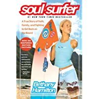Soul Surfer: A True Story of Faith- Family- and Fighting to Get Back on the Board